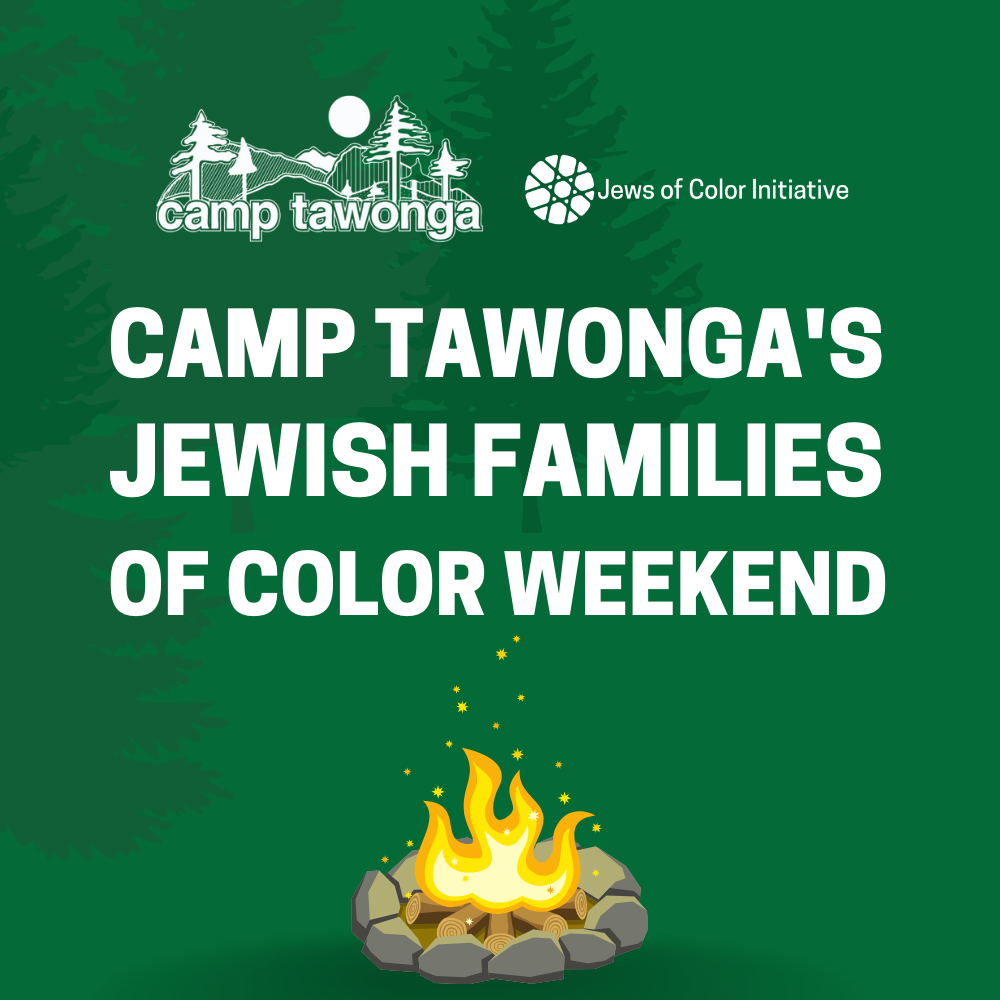 Camp Tawonga's Jewish Families of Color Weekend, green background with shadow of pine trees and campfire