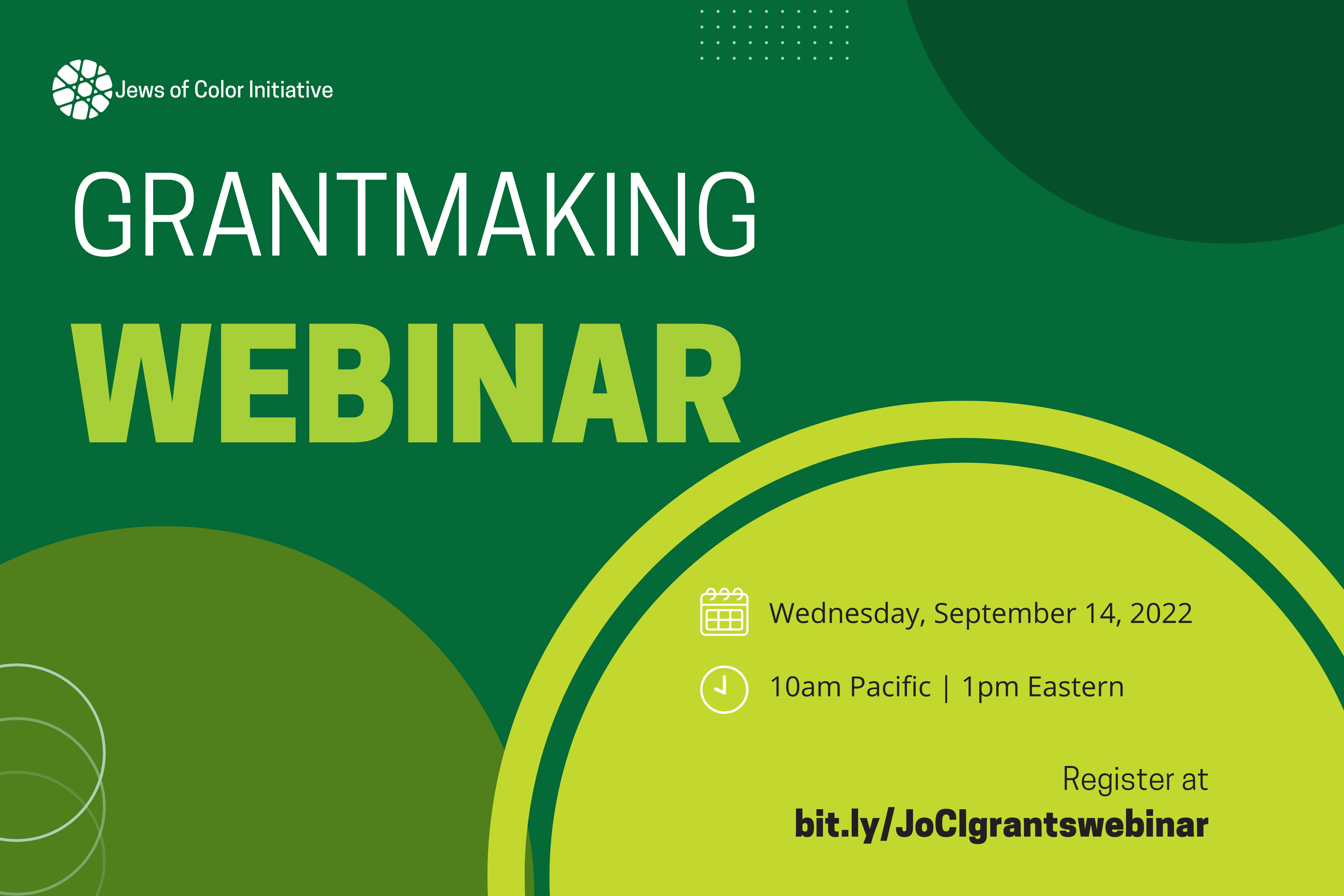 Grantmaking Webinar, Wednesday, September 14, 10am Pacific, 1pm Eastern. Register at bit.ly/JoCIgrantswebinar