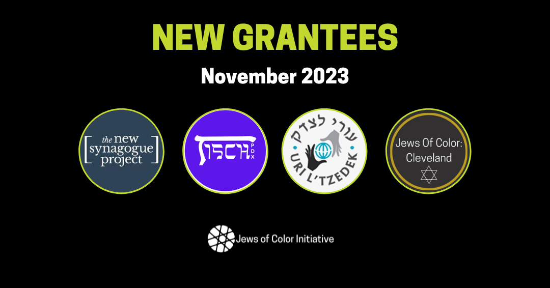 New grantees, November 2023; New Synagogue Project; TischPDX; Uri L'Tzedek; Jews of Color: Cleveland