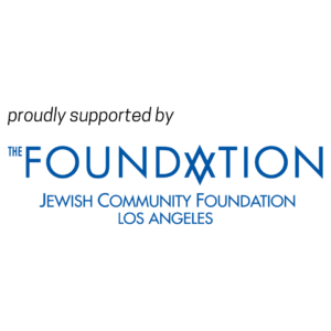 Proudly supported by the Foundation: Jewish Community Foundation Los Angeles