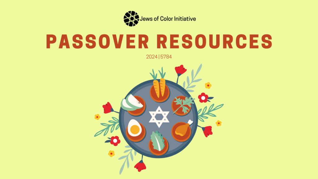Jews of Color Initiative Passover Resources 2024 | 5784