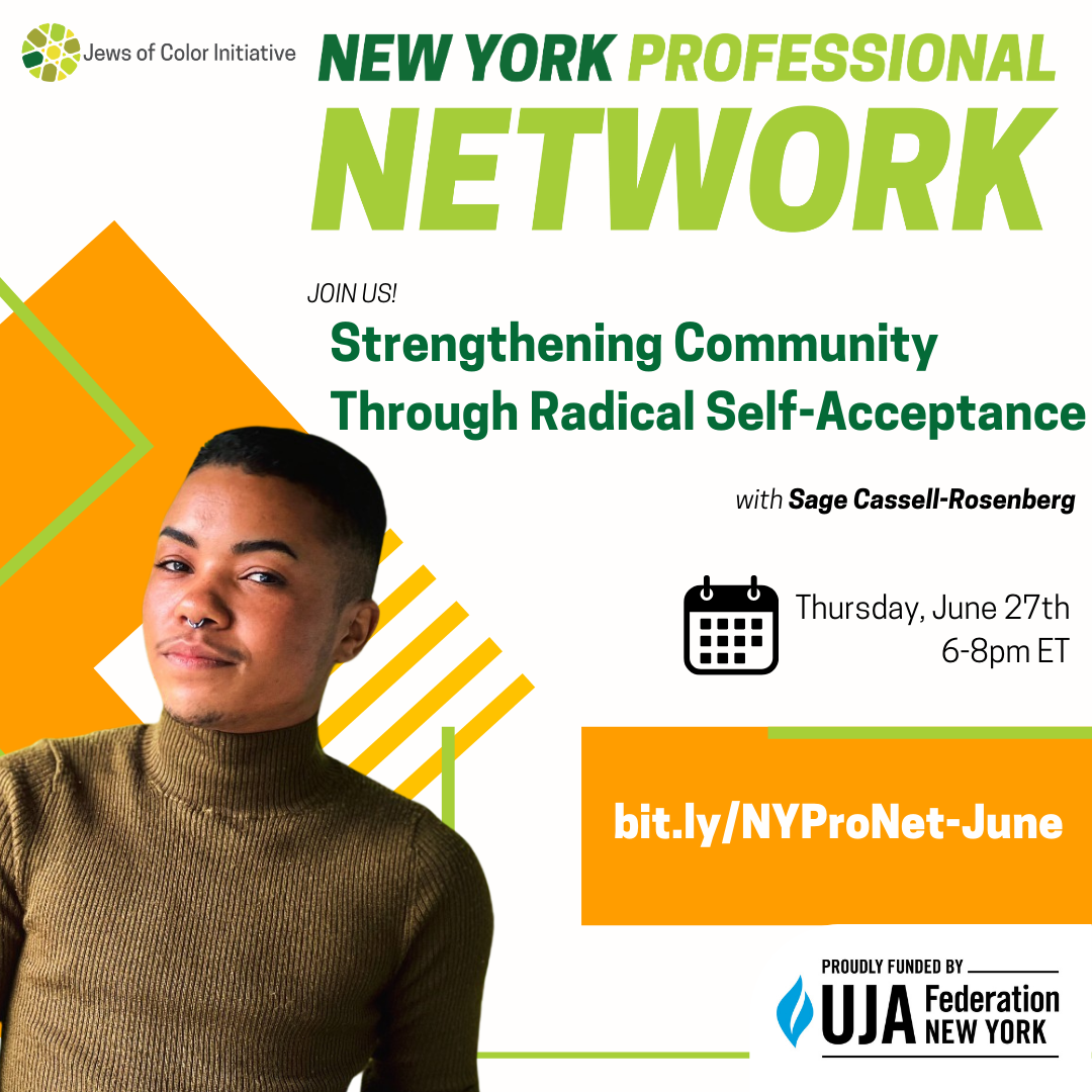 NY Professional Network; Join us! Strengthening Community Through Radical Self-Acceptance with Sage Cassell-Rosenberg; Thursday, June 27th 6-8pm ET; bit.ly/NYProNet-June