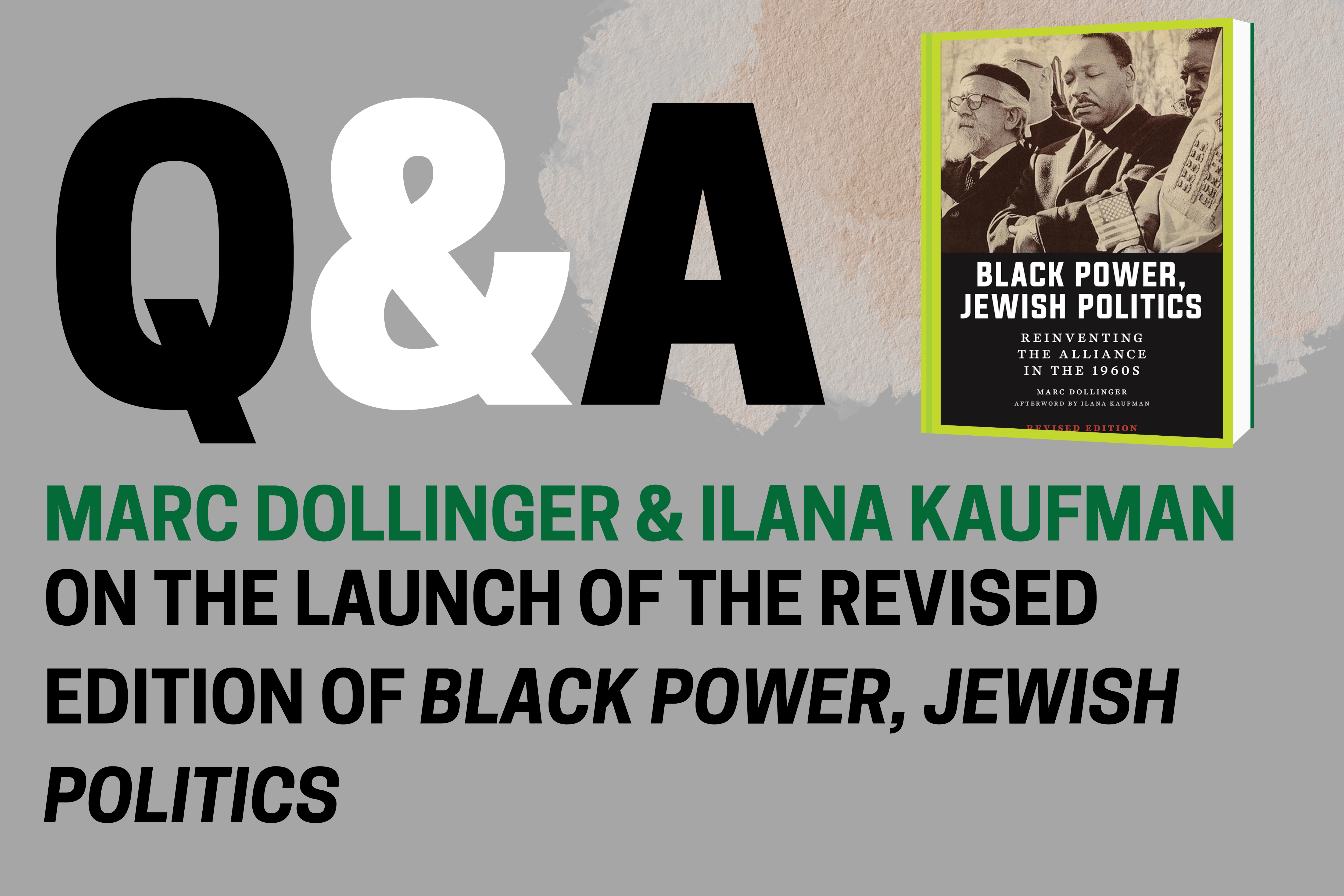 Q&A: Marc Dollinger & Ilana Kaufman on the Launch of the Revised Edition of "Black Power, Jewish Politics"