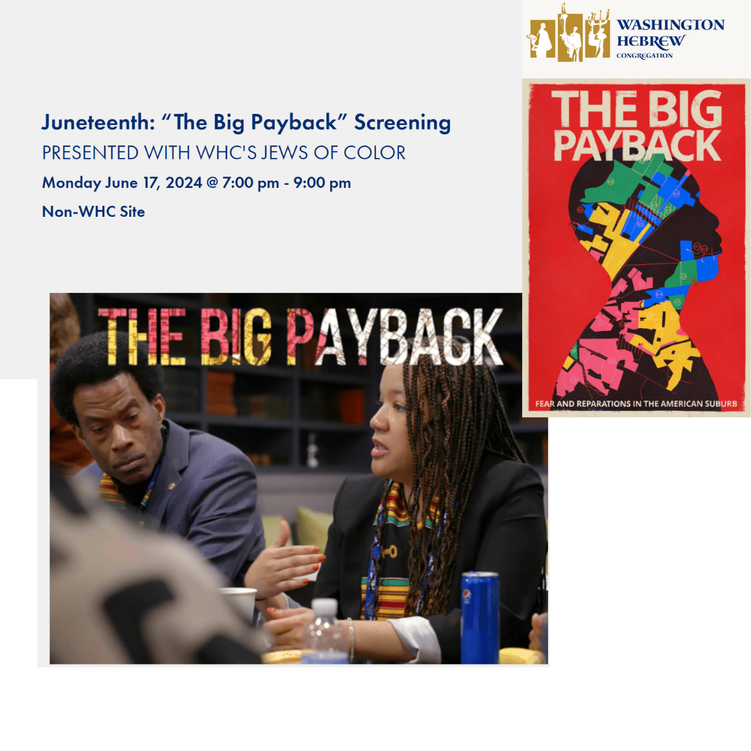 Juneteenth: "The Big Payback" Screening Presented with WHC's Jews of Color committee