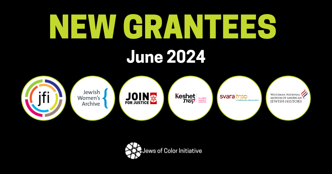 New Grantees June 2024; Jewish Film Institute, Jewish Women's Archive, Keshet LGBTQ+ Jews; JOIN for Justice; SVARA; Weitzman Museum